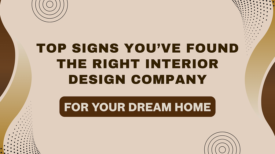 Best Interior Design Company for Dream Homes